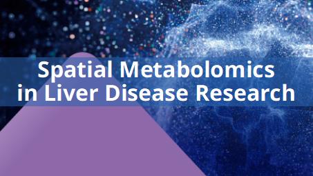 Applications of Spatial Metabolomics in Liver Disease Research - MetwareBio