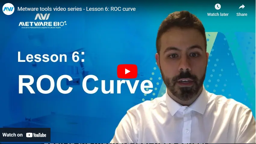 Metware tools video series - Lesson 6: ROC Curve